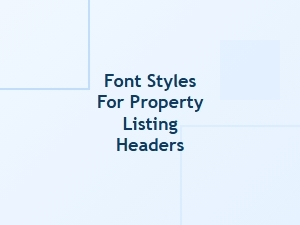 Font Styles for Property Listing Headers